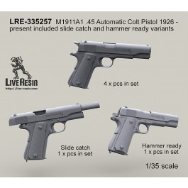 M1911A1 .45 Automatic Colt Pistol 1926 - present included slide catch and hammer ready variants